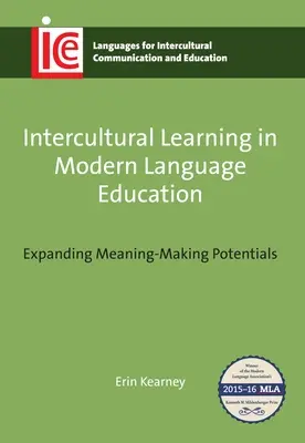 Învățarea interculturală în învățământul limbilor moderne: Extinderea potențialelor de creare a sensului - Intercultural Learning in Modern Language Education: Expanding Meaning-Making Potentials