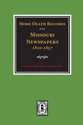 Mai multe înregistrări ale deceselor din ziarele din Missouri, 1810-1857. - More Death Records from Missouri Newspapers, 1810-1857.