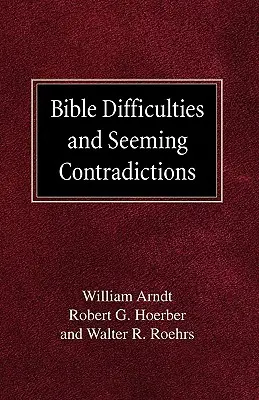 Dificultăți biblice și contradicții aparente - Bible Difficulties and Seeming Contradictions