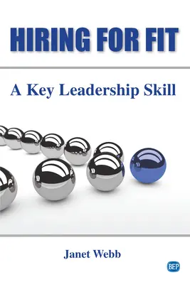 Angajarea pentru potrivire: O abilitate cheie în leadership - Hiring for Fit: A Key Leadership Skill