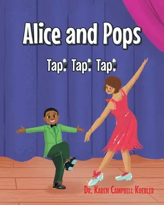 Alice și Pops: Tap! Tap! Tap! - Alice and Pops: Tap! Tap! Tap!