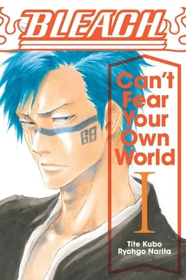 Bleach: Nu te poți teme de propria ta lume, Vol. 1, 1 - Bleach: Can't Fear Your Own World, Vol. 1, 1