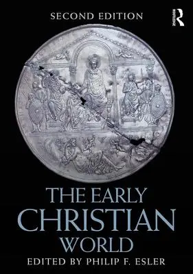 Lumea creștină timpurie - The Early Christian World
