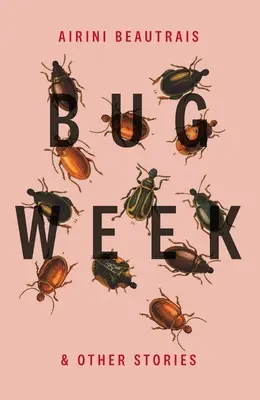 Săptămâna gândacilor: & Other Stories - Bug Week: & Other Stories