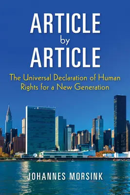Articol cu articol: Declarația Universală a Drepturilor Omului pentru o nouă generație - Article by Article: The Universal Declaration of Human Rights for a New Generation