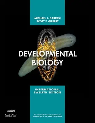 Developmental Biology (Barresi Michael J.F. (Profesor de științe biologice Profesor de științe biologice Smith College)) - Developmental Biology (Barresi Michael J.F. (Professor of Biological Sciences Professor of Biological Sciences Smith College))