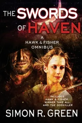 The Swords of Haven: Un Omnibus Hawk & Fisher - The Swords of Haven: A Hawk & Fisher Omnibus