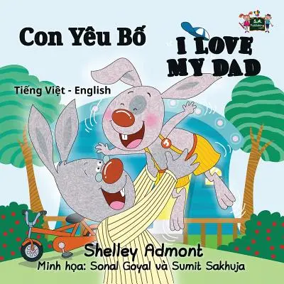 Îl iubesc pe tatăl meu: Vietnamese English Bilingual Edition - I Love My Dad: Vietnamese English Bilingual Edition
