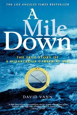 A Mile Down: Povestea adevărată a unei cariere dezastruoase pe mare - A Mile Down: The True Story of a Disastrous Career at Sea