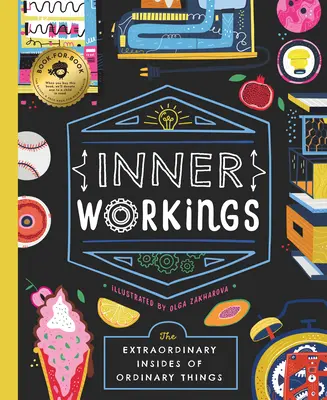 Funcționări interioare: Interiorul extraordinar al lucrurilor obișnuite - Inner Workings: The Extraordinary Insides of Ordinary Things