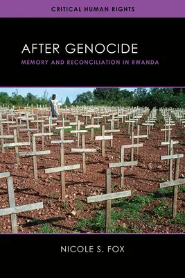 După genocid: Memorie și reconciliere în Rwanda - After Genocide: Memory and Reconciliation in Rwanda