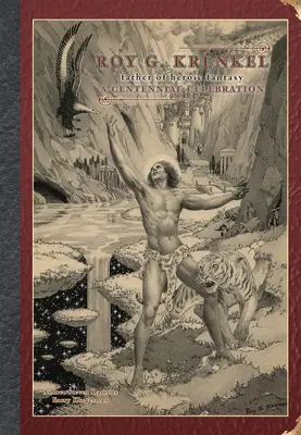 Roy G. Krenkel: Părintele fanteziei eroice - O celebrare a centenarului - Roy G. Krenkel: Father of Heroic Fantasy - A Centennial Celebration