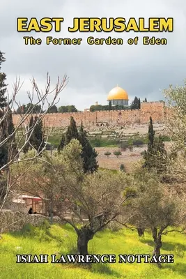 Ierusalimul de Est: Fosta grădină a Edenului - East Jerusalem: The Former Garden of Eden