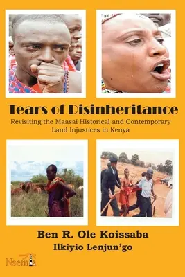 Lacrimi de dezmoștenire: Revizitarea nedreptăților istorice și contemporane privind terenurile maasai în Kenya - Tears of Disinheritance: Revisiting the Maasai Historical and Contemporary Land Injustices in Kenya