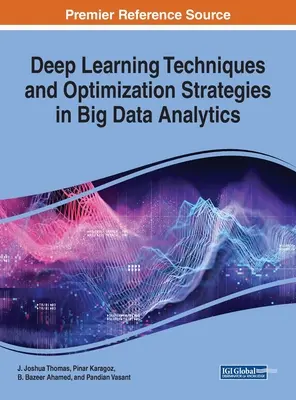 Tehnici de învățare profundă și strategii de optimizare în analiza datelor mari - Deep Learning Techniques and Optimization Strategies in Big Data Analytics