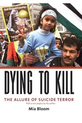 A muri pentru a ucide: Farmecul terorii sinucigașe (The Allure of Suicide Terror) - Dying to Kill: The Allure of Suicide Terror