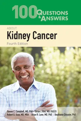 100 de întrebări și răspunsuri despre cancerul renal - 100 Questions & Answers about Kidney Cancer