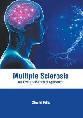 Scleroza multiplă: O abordare bazată pe dovezi - Multiple Sclerosis: An Evidence-Based Approach