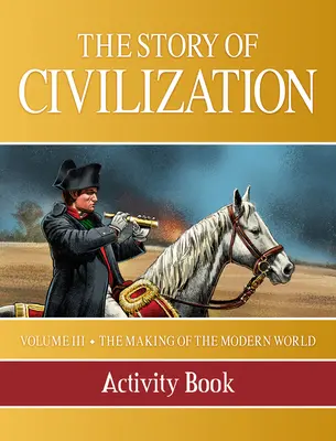 Povestea civilizației: Cartea de activități Making of the Modern World - Story of Civilization: Making of the Modern World Activity Book