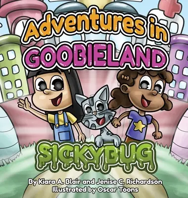 Aventuri în Goobieland: Sickybug - Adventures in Goobieland: Sickybug