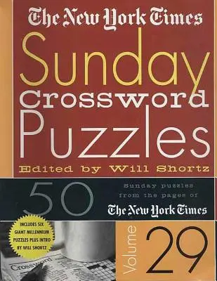 The New York Times Sunday Crossword Puzzles Volume 29: 50 de puzzle-uri duminicale din paginile New York Times - The New York Times Sunday Crossword Puzzles Volume 29: 50 Sunday Puzzles from the Pages of the New York Times