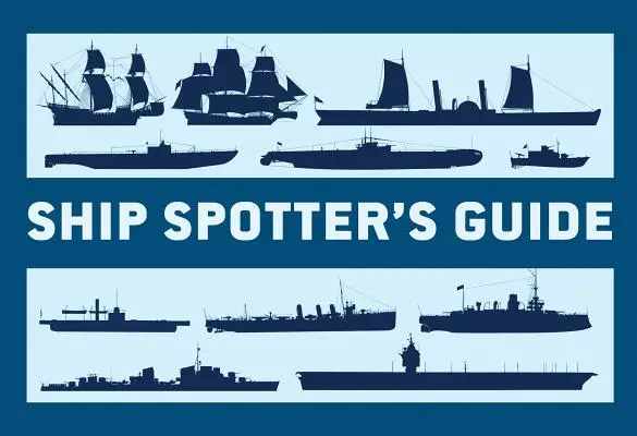 Ghidul observatorului de nave - Ship Spotter's Guide