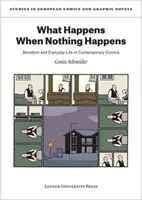 What Happens When Nothing Happens: Plictiseala și viața de zi cu zi în benzile desenate contemporane - What Happens When Nothing Happens: Boredom and Everyday Life in Contemporary Comics