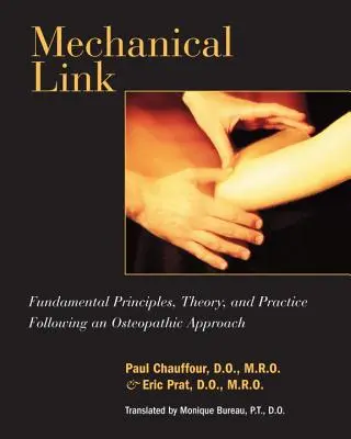 Legătura mecanică: Principii fundamentale, teorie și practică după o abordare osteopatică - Mechanical Link: Fundamental Principles, Theory, and Practice Following an Osteopathic Approach