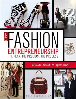 Ghid pentru antreprenoriatul în modă: Planul, produsul, procesul - Guide to Fashion Entrepreneurship: The Plan, the Product, the Process