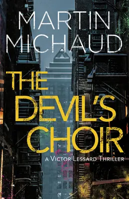 The Devil's Choir: Un thriller de Victor Lessard - The Devil's Choir: A Victor Lessard Thriller