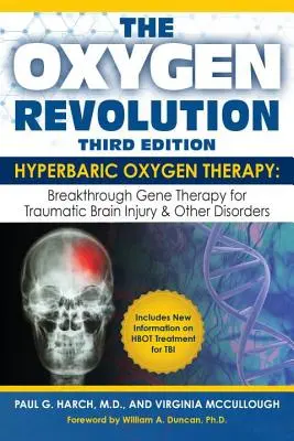 Revoluția oxigenului, ediția a treia: Terapia cu oxigen hiperbaric (Hbot): Tratamentul definitiv al leziunilor cerebrale traumatice (Tbi) și al altor afecțiuni - The Oxygen Revolution, Third Edition: Hyperbaric Oxygen Therapy (Hbot): The Definitive Treatment of Traumatic Brain Injury (Tbi) & Other Disorders