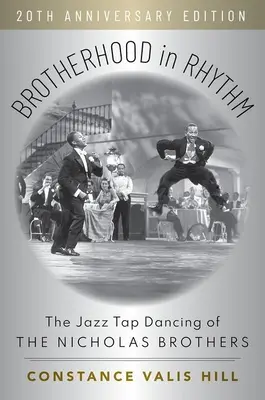 Brotherhood in Rhythm: The Jazz Tap Dancing of the Nicholas Brothers, ediția aniversară de 20 de ani - Brotherhood in Rhythm: The Jazz Tap Dancing of the Nicholas Brothers, 20th Anniversary Edition
