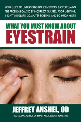 Ce trebuie să știți despre oboseala ochilor - What You Must Know about Eyestrain