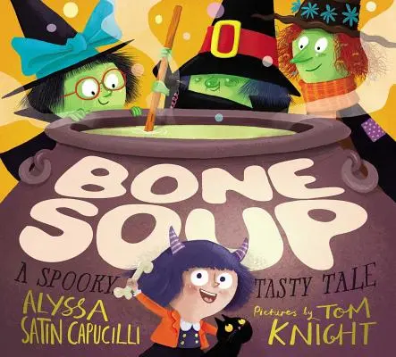 Supă de oase: O poveste înfricoșătoare și gustoasă - Bone Soup: A Spooky, Tasty Tale