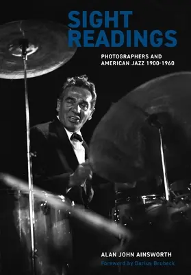 Sight Readings: Fotografii și jazzul american, 1900-1960 - Sight Readings: Photographers and American Jazz, 1900-1960