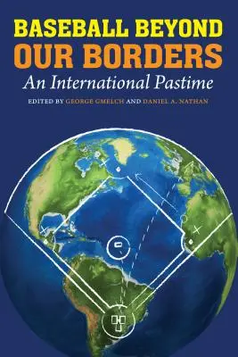 Baseball Beyond Our Borders: O pasiune internațională - Baseball Beyond Our Borders: An International Pastime