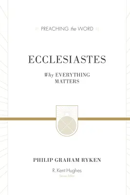 Eclesiastul (reproiectare): De ce contează totul - Ecclesiastes (Redesign): Why Everything Matters