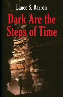 Întunecate sunt treptele timpului - Dark Are the Steps of Time