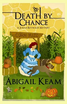Death By Chance: Un mister Josiah Reynolds 16 - Death By Chance: A Josiah Reynolds Mystery 16