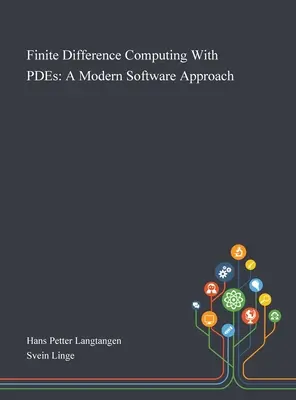 Calculul diferențelor finite cu PDE-uri: O abordare software modernă - Finite Difference Computing With PDEs: A Modern Software Approach