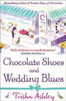 Pantofi de ciocolată și blues de nuntă - Chocolate Shoes and Wedding Blues