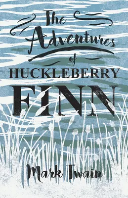 Aventurile lui Huckleberry Finn - The Adventures of Huckleberry Finn