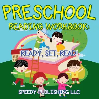 Caiet de lectură pentru preșcolari: Ready, Set, Read! - Preschool Reading Workbook: Ready, Set, Read!