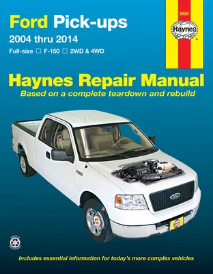 Ford F-150 2wd & 4WD Pick-Ups (04-14) Haynes Repair Manual: Full-Size F-150 2wd & 4WD