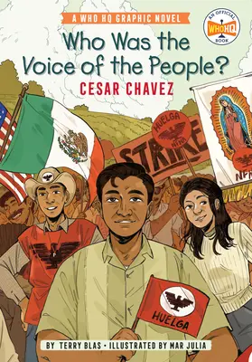 Cine a fost vocea poporului? Cesar Chavez: Un roman grafic Who HQ - Who Was the Voice of the People?: Cesar Chavez: A Who HQ Graphic Novel