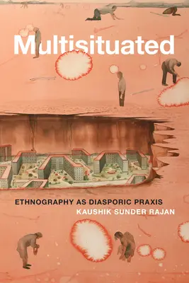 Multisituat: Etnografia ca practică diasporică - Multisituated: Ethnography as Diasporic Praxis