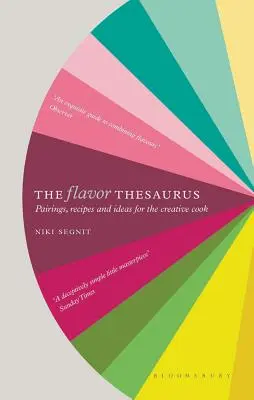 The Flavor Thesaurus: Un compendiu de asocieri, rețete și idei pentru bucătarul creativ - The Flavor Thesaurus: A Compendium of Pairings, Recipes and Ideas for the Creative Cook