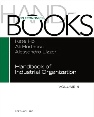 Manual de organizare industrială, 4 - Handbook of Industrial Organization, 4