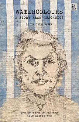Acuarele: O poveste de la Auschwitz - Watercolours: A Story from Auschwitz