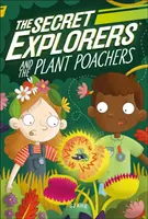 Exploratorii secreți și braconierii de plante - Secret Explorers and the Plant Poachers